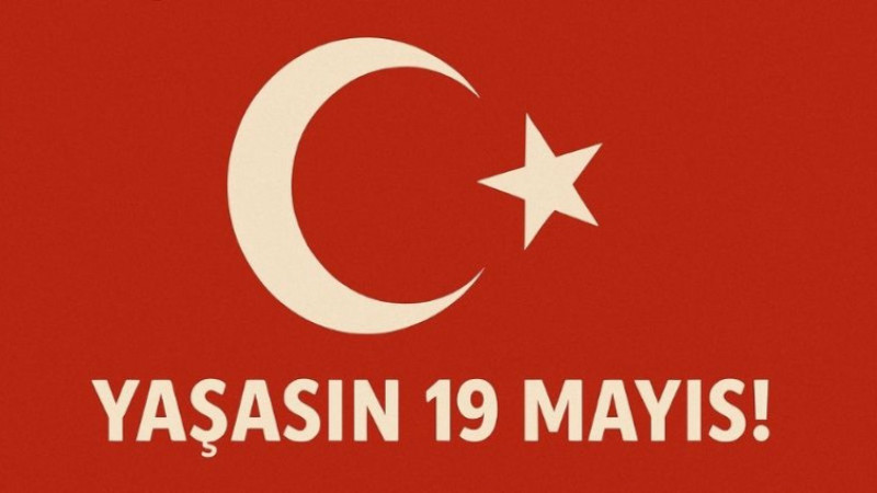 Yaşasın Cumhuriyet! Yaşasın 19 Mayıs!